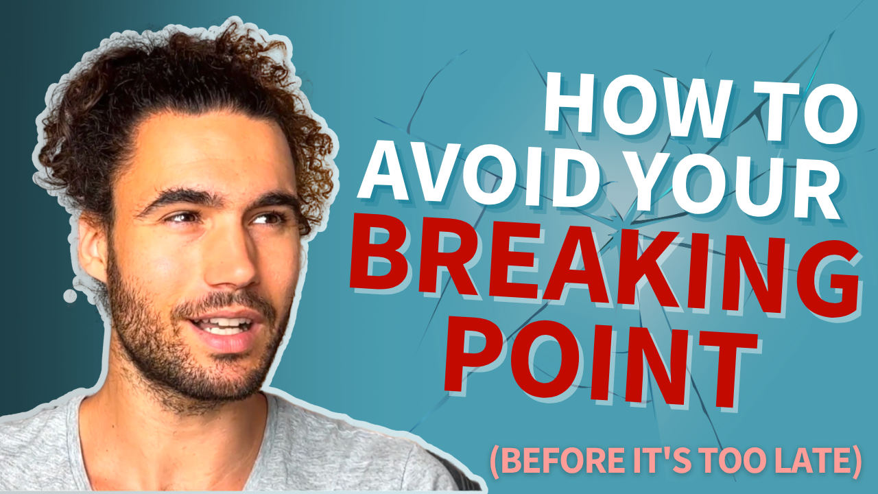 How To Avoid Your Breaking Point (Before It’s Too Late)